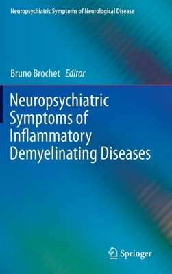 Brochet - Neuropsychiatric Symptoms of Inflammatory Demyelinating Dise - X555z