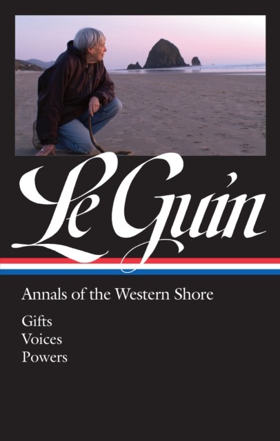 Ursula K. Le Guin: Annals of the Western Shore  by Ursula K Le Guin HARDBACK