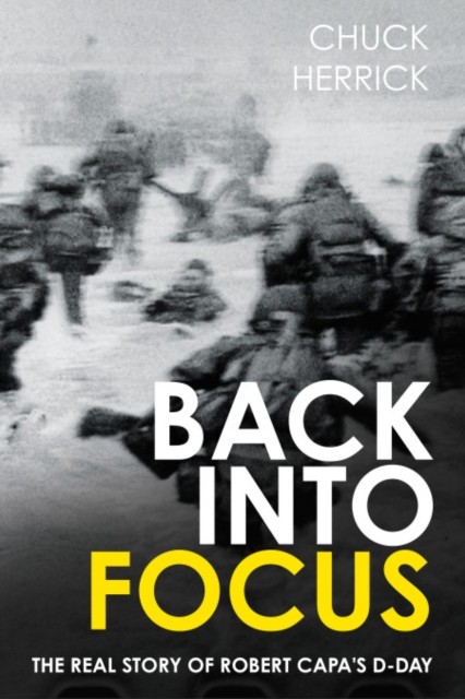 Back into Focus by Chuck Herrick HARDBACK 9781636244730