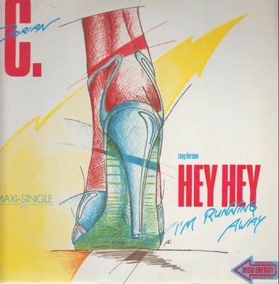 C. Dorian Hey, Hey (Im Running Away) (Long Version) Vinyl Single 12inch