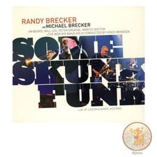 CD de musique utilisé Some Skunk Funk - Randy Brecker avec Michael Brecker Fu...