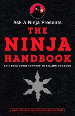 Ask a Ninja Presents The Ninja Handbook: This Book Looks Forward to - ACCEPTABLE