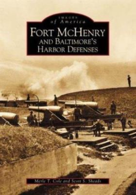 #ad Fort McHenry and Baltimore#x27;s Harbor Defense paperback Merle T Cole 0738513504 $5.41