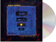 ROBIN TROWER **COME AND FIND ME **BRAND NEW F...