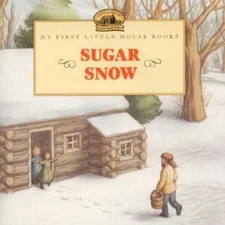 Sugar Snow (Little House Picture Book) - Paperback - GOOD