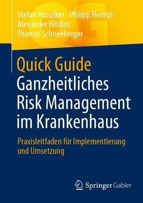 Quick Guide Ganzheitliches Risk Management im Krankenhaus - 9783658368487