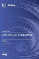 Biotechnology And Bioethics | Buch | Englisch (2024) | Mdpi Ag