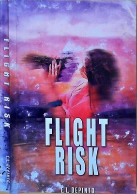 Flight Risk DePinto, Erica:
