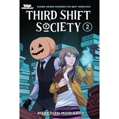 Third Shift Society Volume Two: A Webtoon Unscrolled Gr -  NEW Meredith Moriar 2