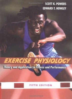 Exercise Physiology : Theory and Applications to Fitness and Perf