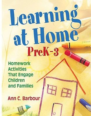 Learning at Home, PreK-3 : Homework Activities That Engage Childr