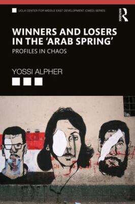 Winners and Losers in the 'Arab Spring' : Profiles in Chaos, Hardcover by Alp...