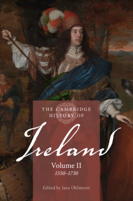 The Cambridge History of Ireland: Volume 2, 1550–1730 by Jane Ohlmeyer NEW - Image 4