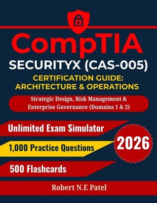CompTIA Security X Certification Study Guide CAS-005 Exam Prep Book Study