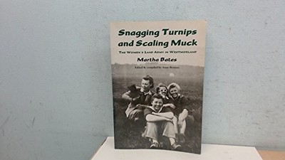 Snagging Turnips and Scaling Muck: The Women's Lan... by Bates, Martha Paperback