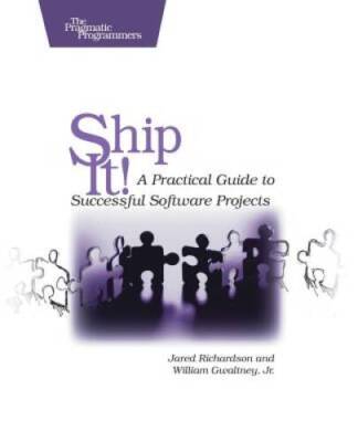 Ship it A Practical Guide to Successful Software Projects - ACCEPTABLE