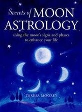The Secrets of Moon Astrology: Usi... by Dellbridge, Teresa Paperback / softback