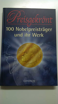 Nobelpreisträger 100 und ihr Werk Preisgekrönt 2004 Gondrom