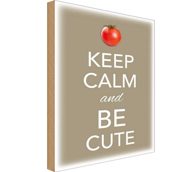 Holzschild 30X20 Cm Keep Calm And Be Cute Tomate Deko Geschenk Holz Schild-image
