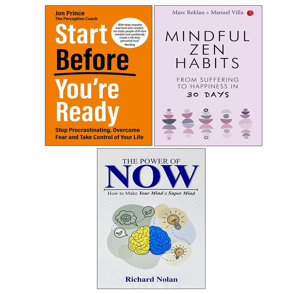Start Before You’re Ready, Power of Now, Mindful Zen Habits 3 Books Set