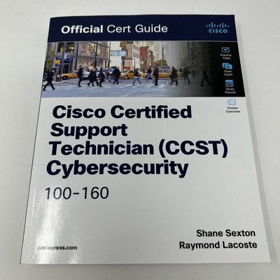 Cisco Certified Support Technician (CCST) Cybersecurity 100-160 Official Cert