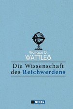 Die Wissenschaft des Reichwerdens Wallace D. ...