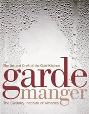 Garde Manger: The Art and Craft of the Cold Kitchen (Culinary Instit - VERY GOOD