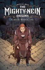 Liam O'Brien Jody Houser Sel Critical Role: Mighty Nein Origins - Ca (Hardback)