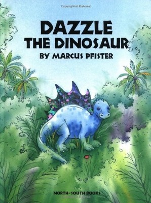 Dazzle the Dinosaur,Marcus Pfister, J.Alison James- 978155858337
