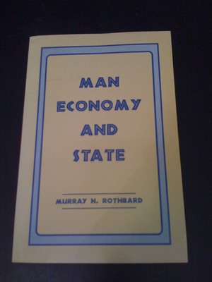 Man, Economy, And State: A Treatise On Economic Principles