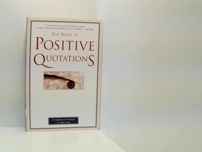 The Book of Positive Quotations Cook, John: