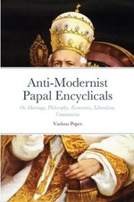 Anti-Modernist Papal Encyclicals by Luke Smith (English) Paperback Book