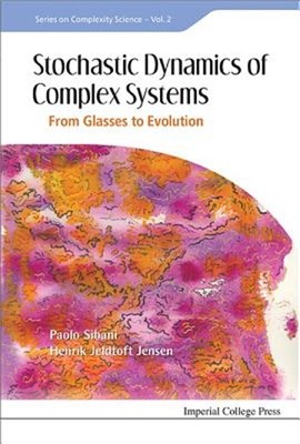 Stochastic Dynamics of Complex Systems: From Glasses to Evolution (Hardback or C