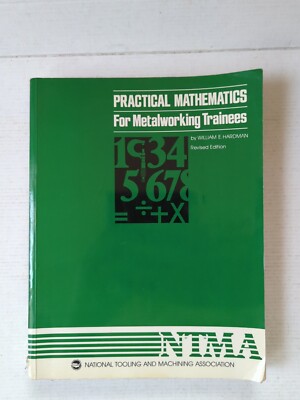 Practical Mathematics for Metalworking Trainees 1983, Revised Edition 