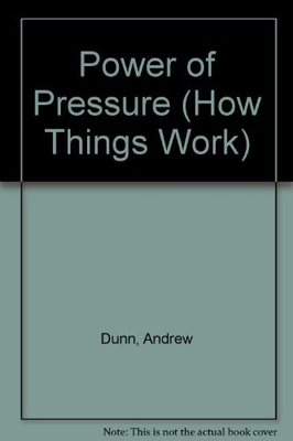 #ad Power of Pressure How Things Work By Andrew Dunn Ed Carr $11.35