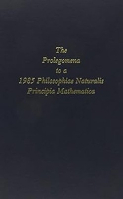 The Prolegomena to a Nineteen Eighty-Five Philosophiae Naturalis