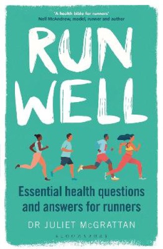 Run Well: Essential Health Questions and Answers for Runners [Paperback]