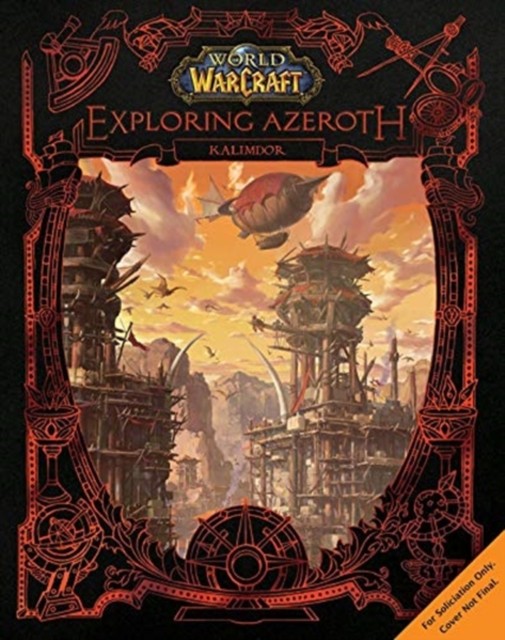World of Warcraft: Exploring Azeroth - Kalimdor by Blizzard Entertainment