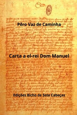 Carta A El-rei Dom Manuel Pêro Vaz de Caminha Taschenbuch Portugiesisch 2025