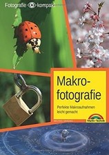 Makrofotografie - perfekte Makroaufnahmen leicht ge... | Buch | Zustand sehr gut