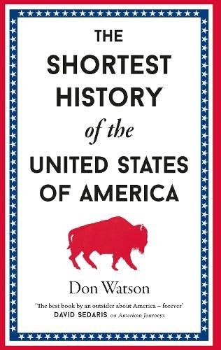 The Shortest History of the United States of America: 24 by Don Watson | 2026