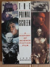 The Primal Screen: History of Science Fiction Film by Brosnan, John Hardback The