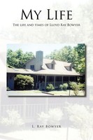 L. Ray Bowyer | My Life | Taschenbuch | Englisch (2011) | AuthorHouse