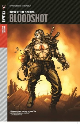 Valiant Masters: Bloodshot Volume 1   Blood of the Machine - Perlin, Don|V...