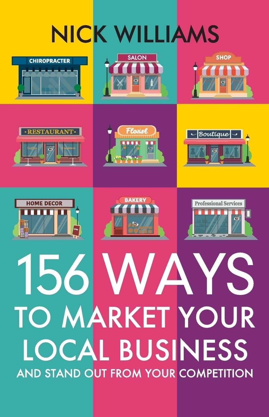 156 Ways To Market Your Local Business: And Stand Out From Your Competition... - Image 2