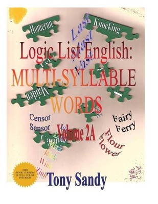 Logic List English: Multi-Syllable Word: Vol. 2A by Tony Sandy  D