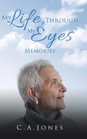 C. A. Jones | My Life, Through My Eyes | Buch | Englisch (2016) | Memories
