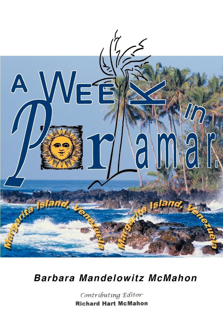 Barbara Mandelowitz Mcmahon | A Week In Porlamar, Margarita Island,