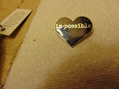 im-possible Heart- Lapel Hat Purse Pinback