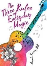 The Three Rules of Everyday Magic - Hardcover By Hill, Amanda Rawson - VERY GOOD